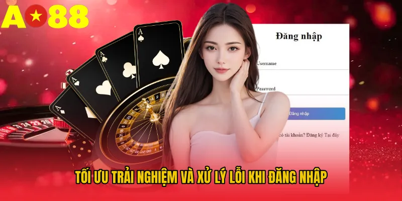 Tối ưu trải nghiệm và xử lý lỗi khi đăng nhập